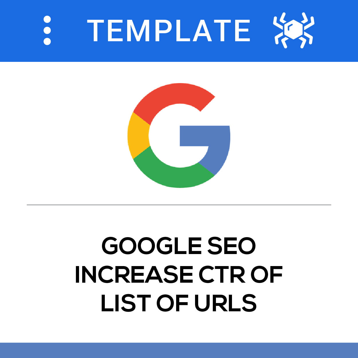 Google-SEO-Increase-CTR-of-List-of-URLs.jpg