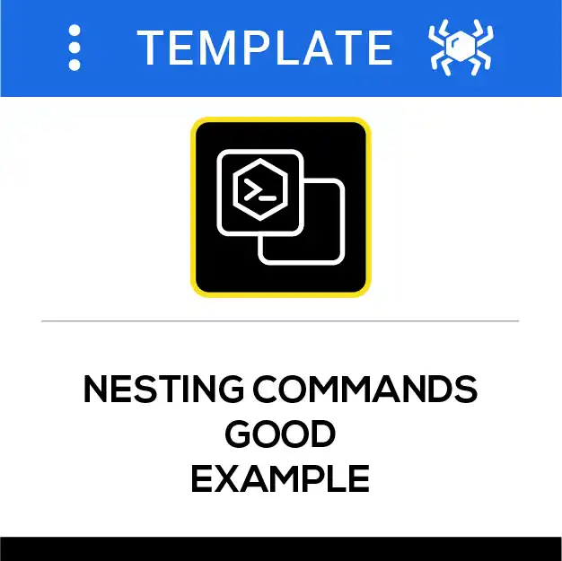 Nesting Commands Good Example